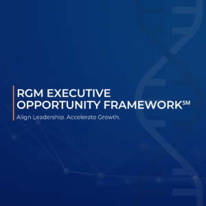 RGMi Executive Opportunity Framework℠