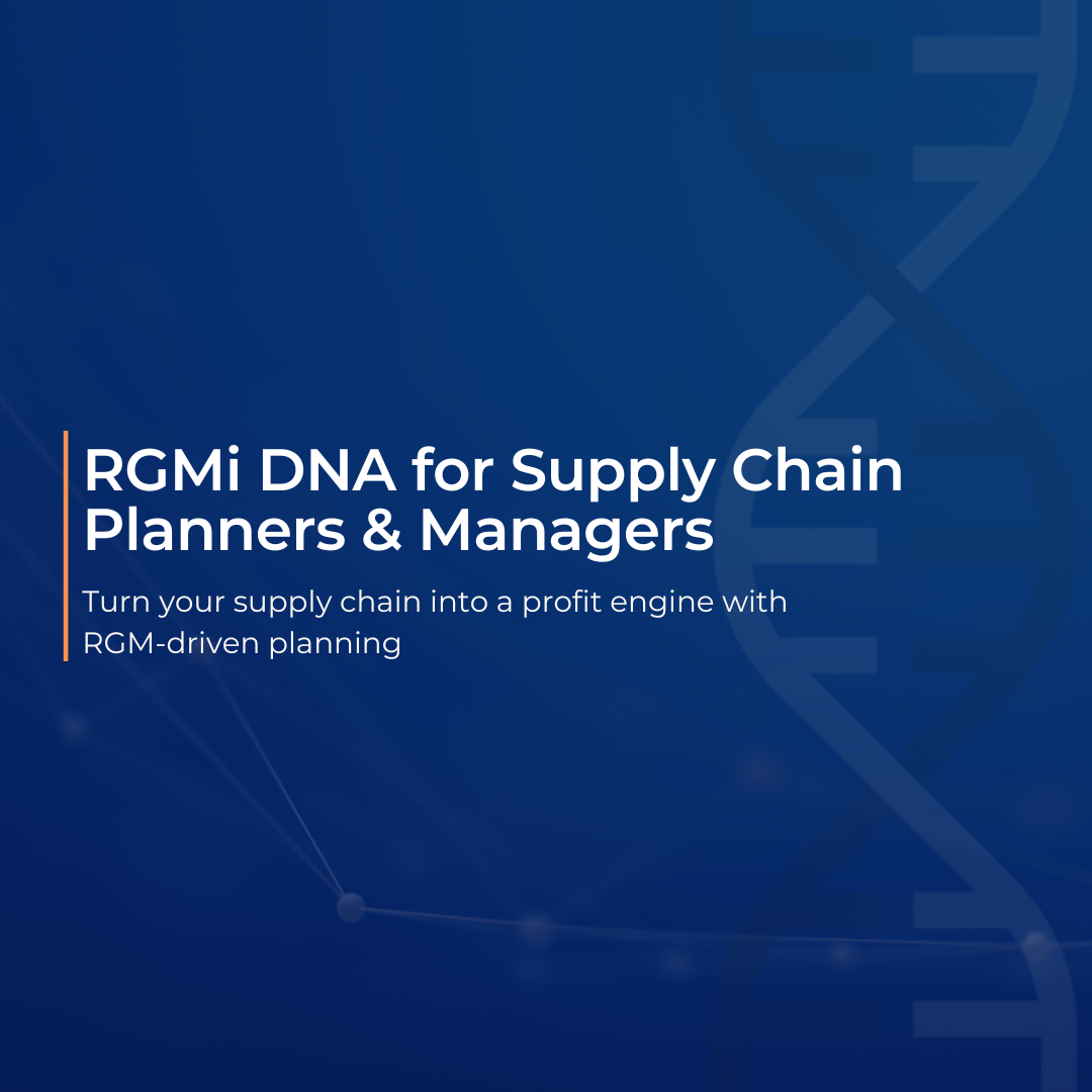 RGMi DNA for Supply Chain Planners & Managers